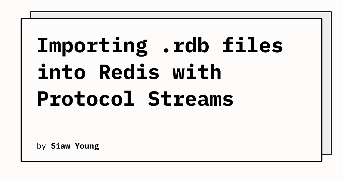 Importing .rdb files into Redis with Protocol Streams